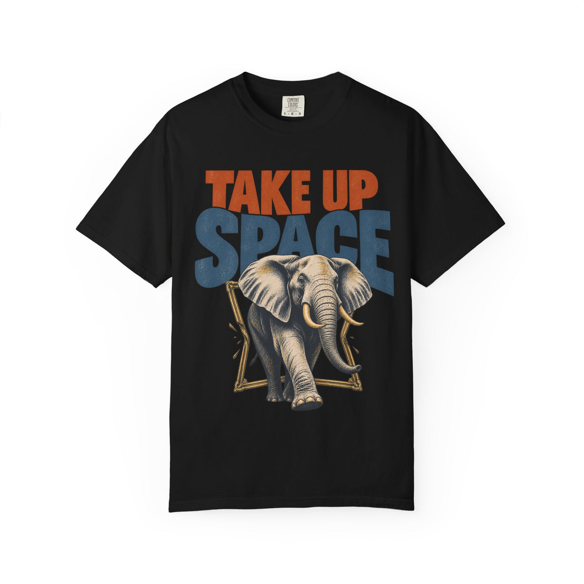 Take Up Space T-shirt