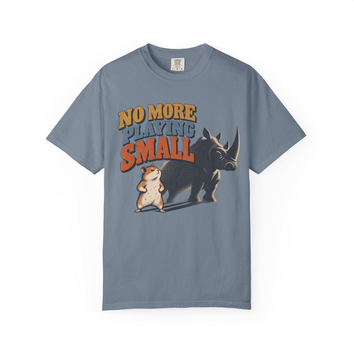 No More Playing Small T-shirt