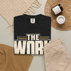 The Work Doesn't Care How I Feel T-shirt