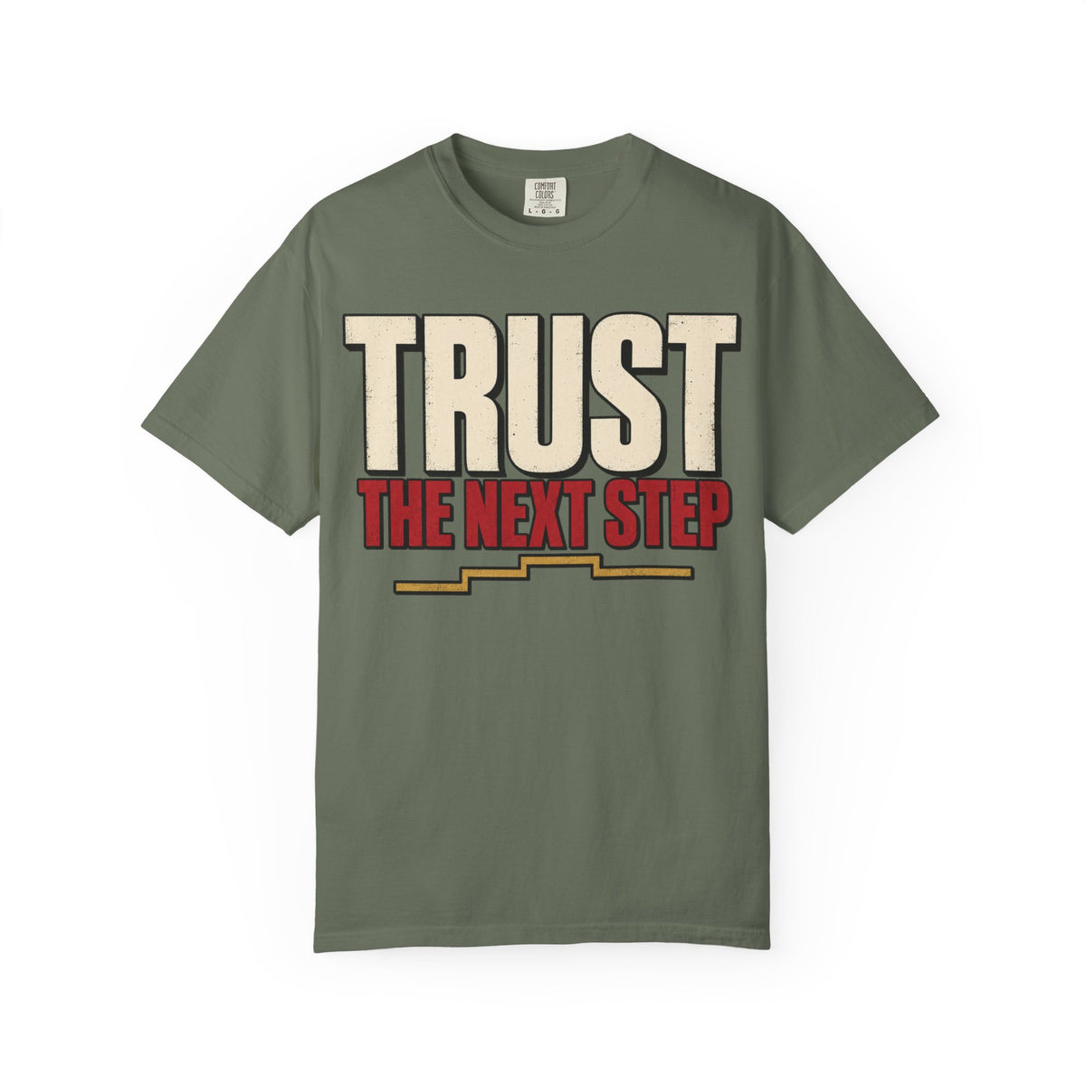 Trust The Next Step T-shirt