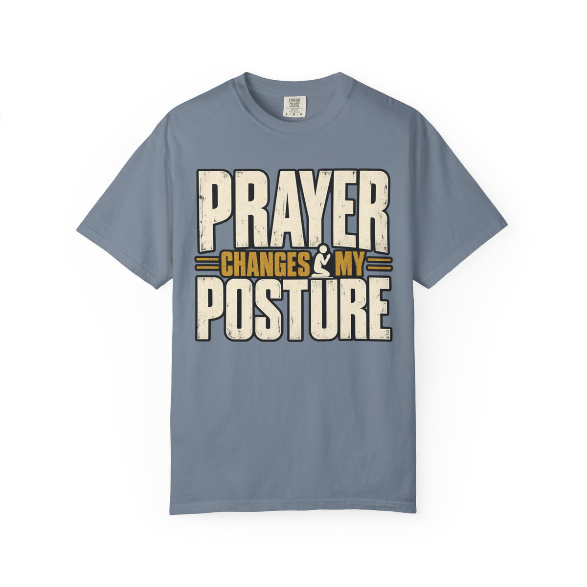 Prayer Changes My Posture T-shirt