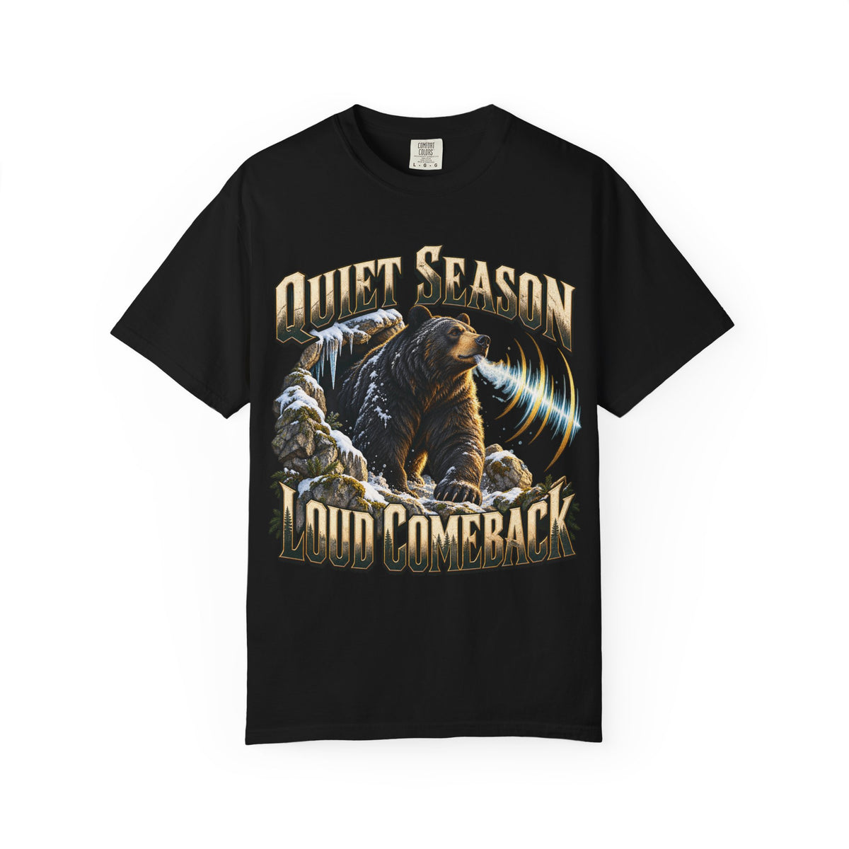 Quiet Season Loud Comeback T-shirt