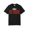 I Will Not Shrink T-shirt