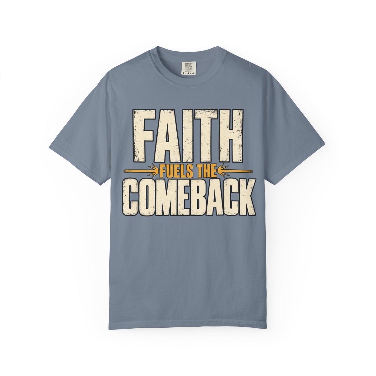 Faith Fuels The Comeback T-shirt