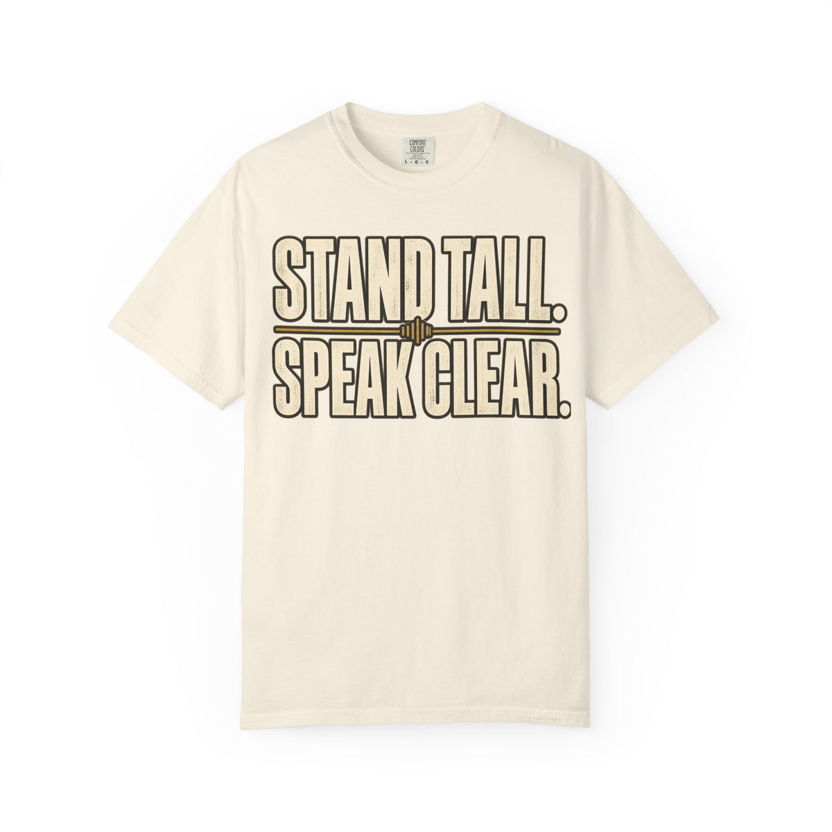 Stand Tall Speak Clear T-shirt