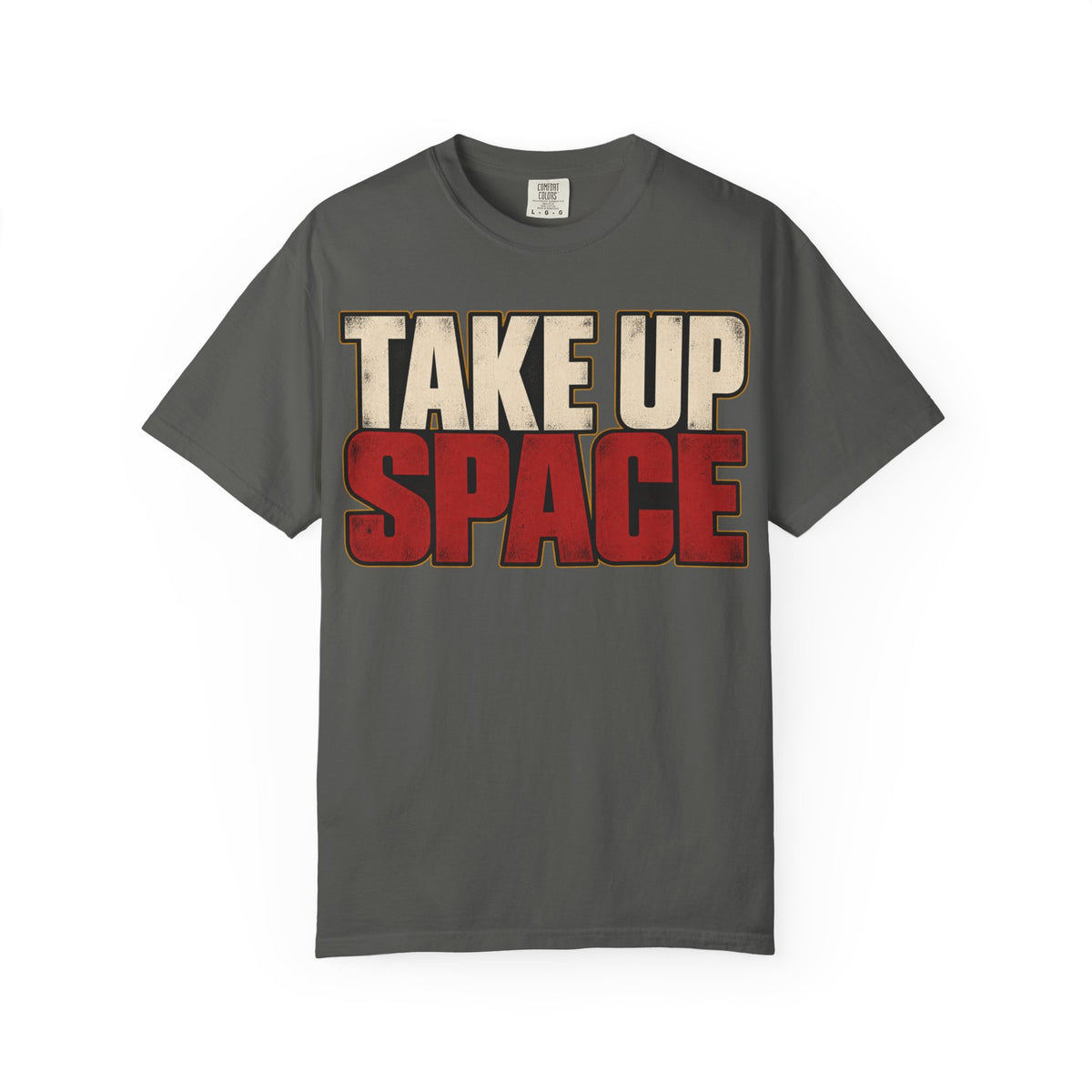 Take Up Space T-shirt