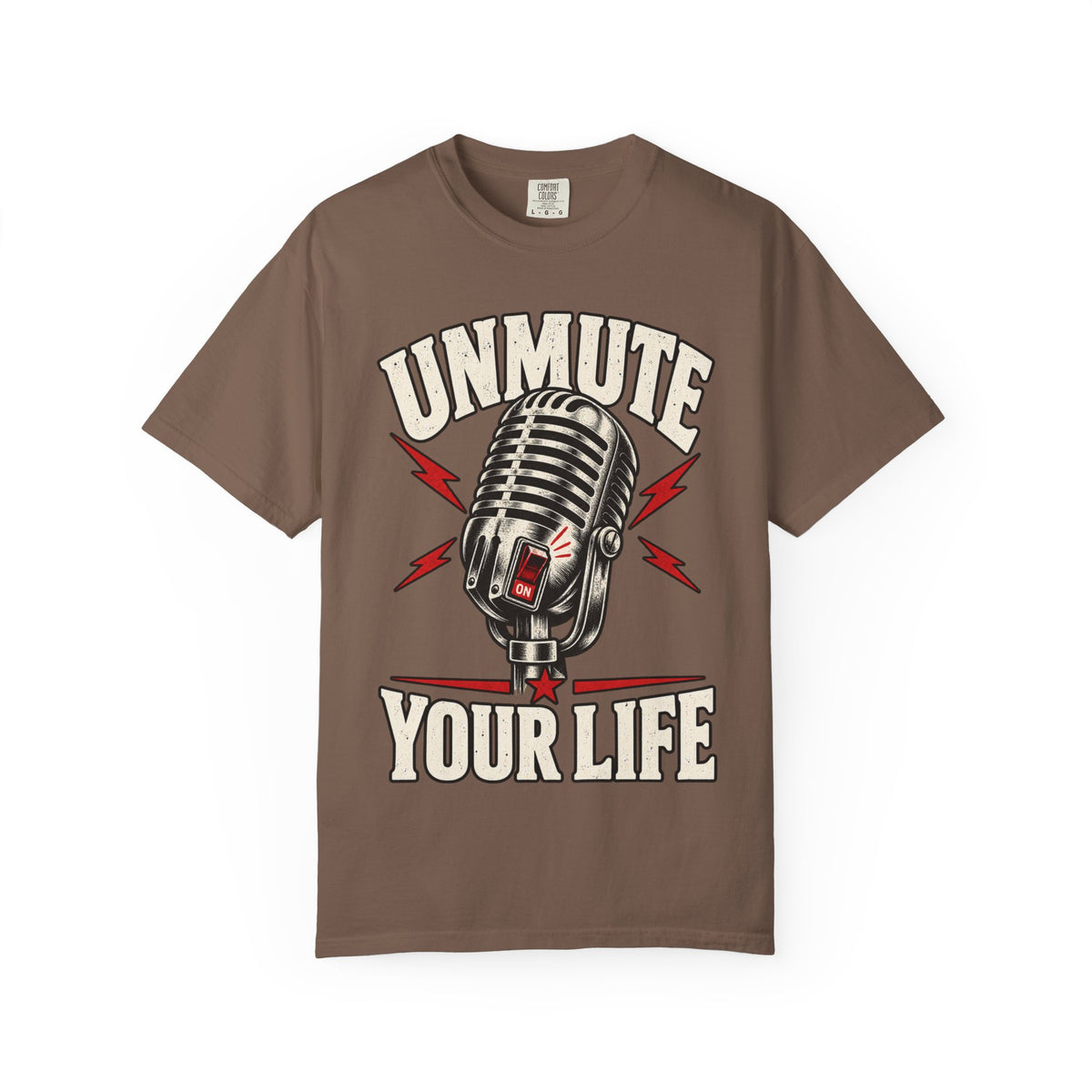 Unmute Your Life T-shirt