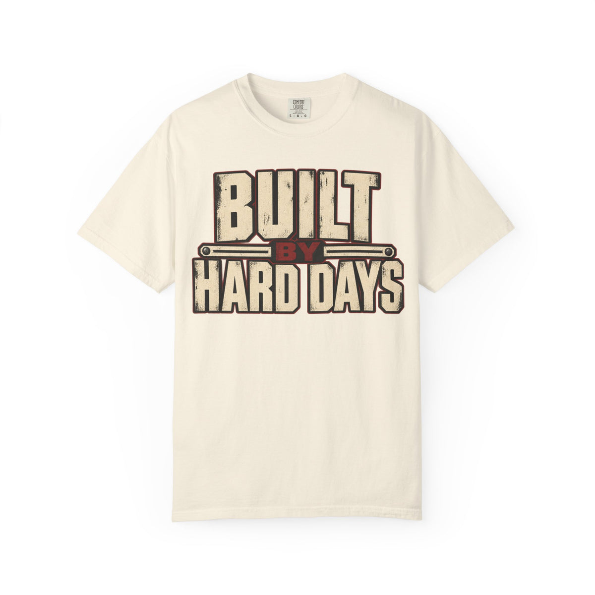 Built By Hard Days T-shirt