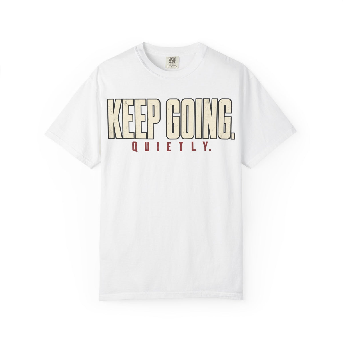 Keep Going Quietly T-shirt