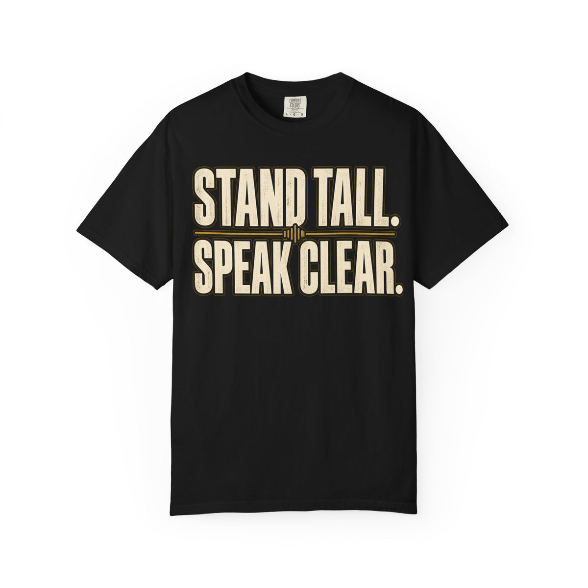 Stand Tall Speak Clear T-shirt