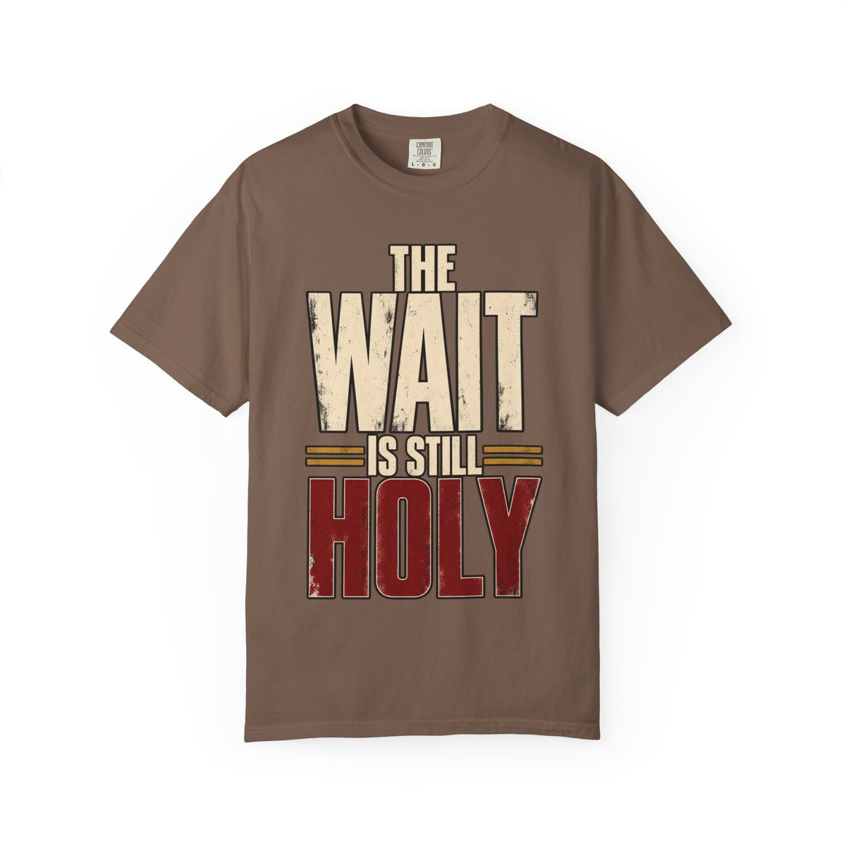 The Wait Is Still Holy T-shirt