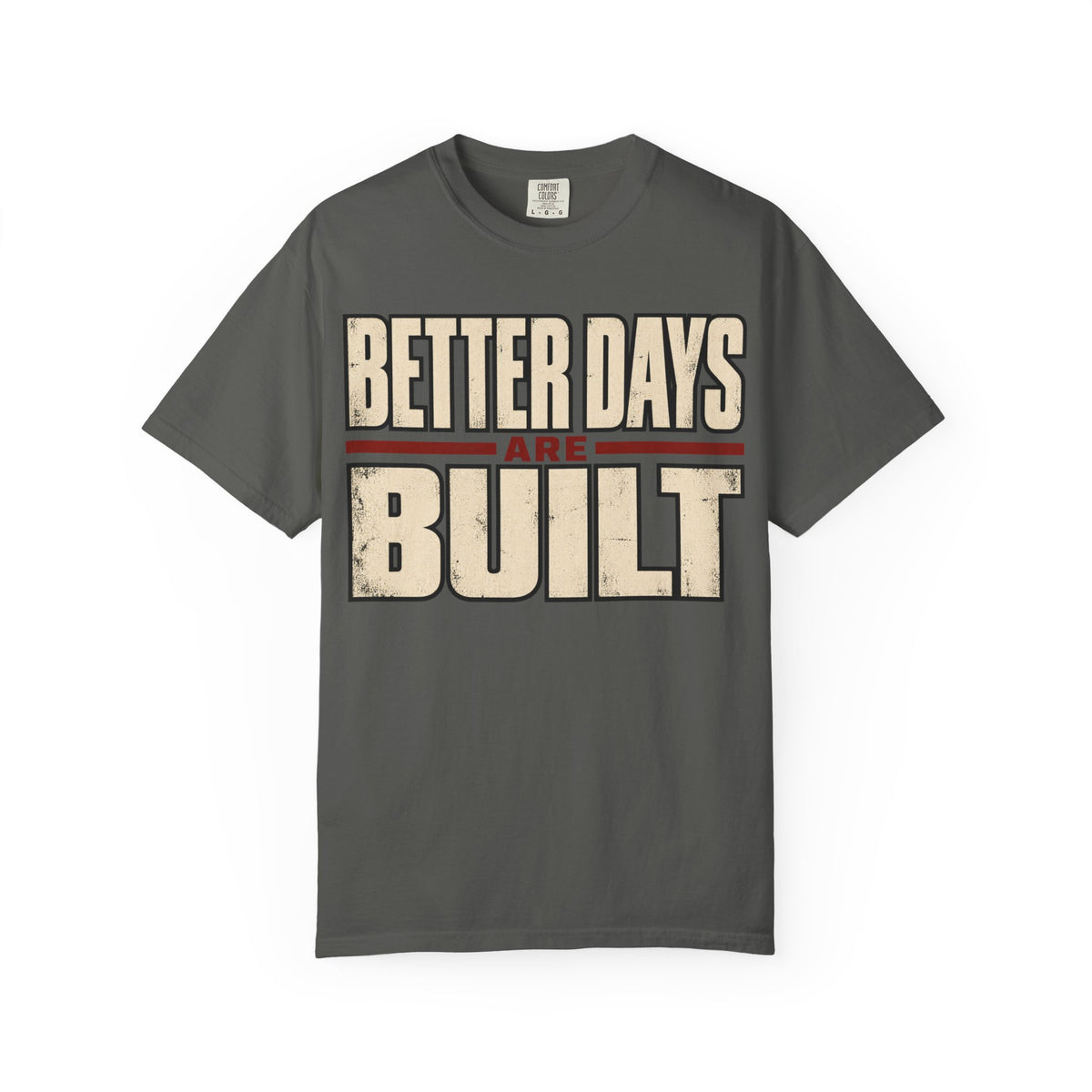 Better Days Built T-shirt
