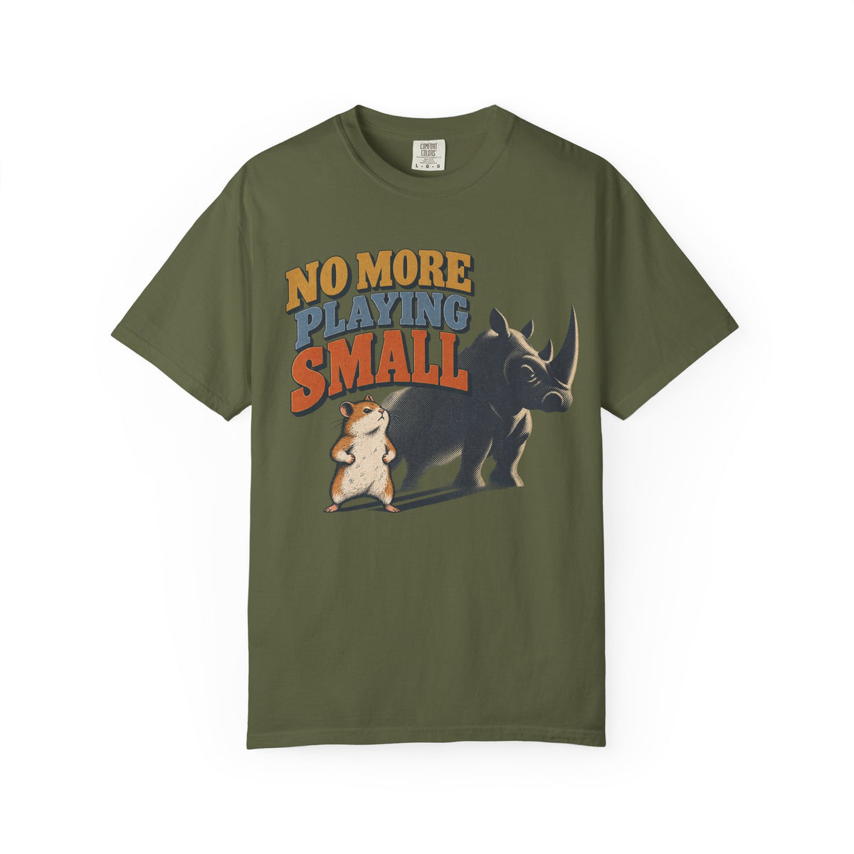 No More Playing Small T-shirt