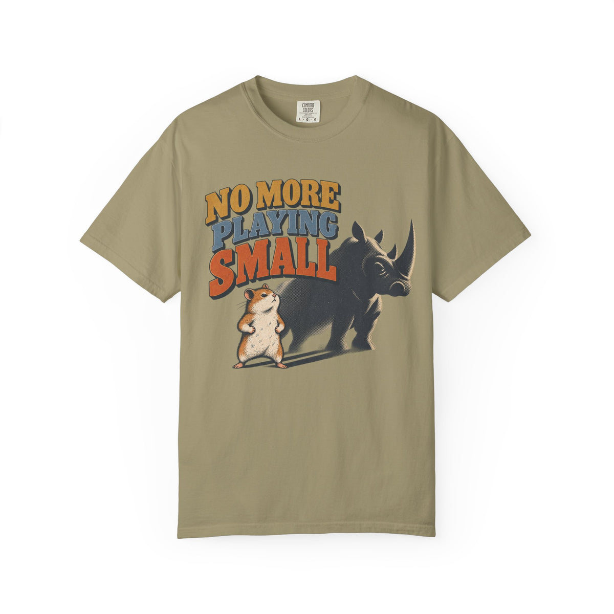 No More Playing Small T-shirt