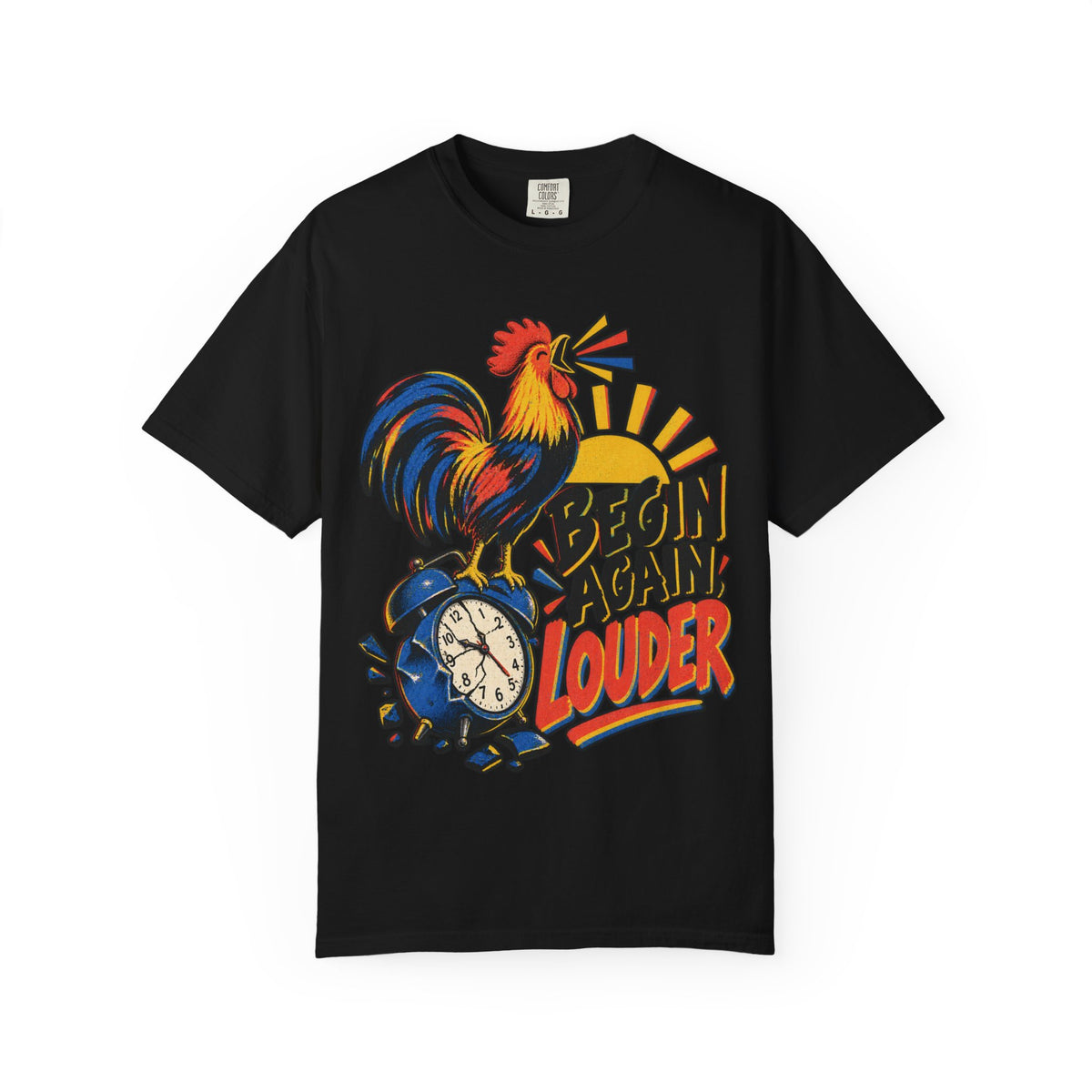 Begin Again Louder T-shirt