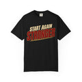 Start Again Stronger T-shirt