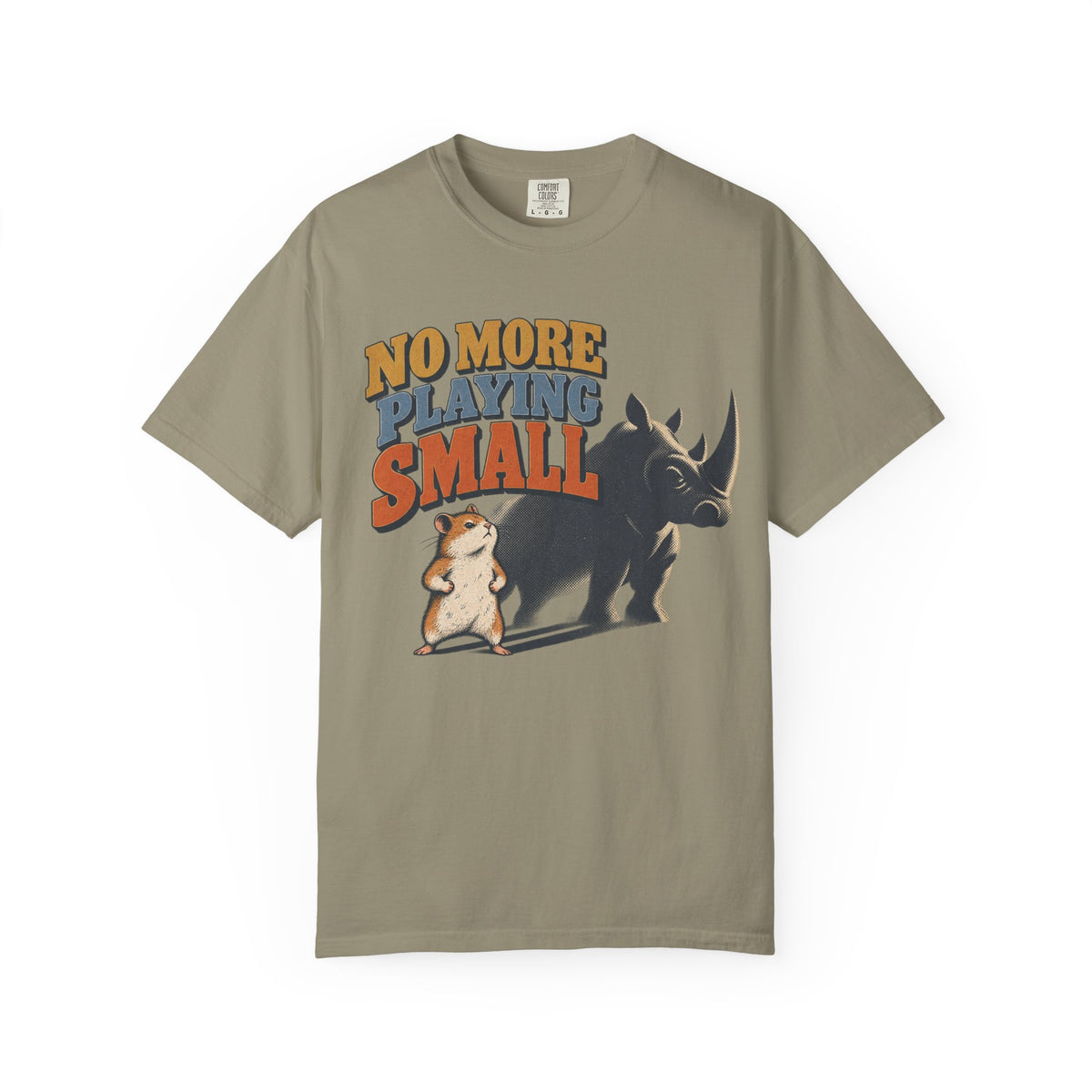 No More Playing Small T-shirt