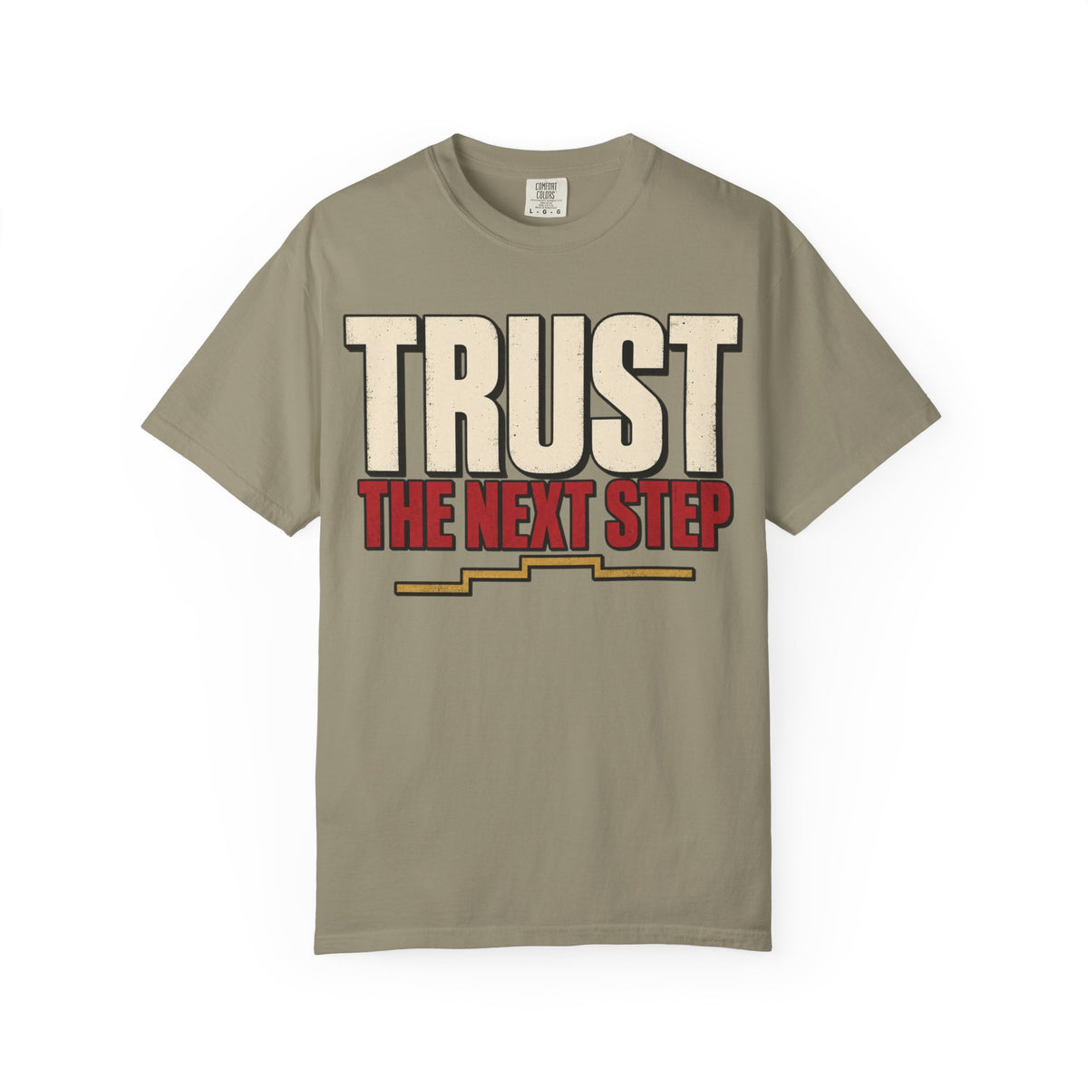 Trust The Next Step T-shirt