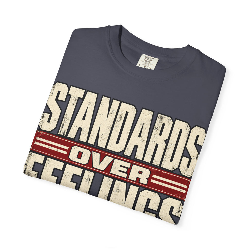 Standards Over Feelings T-shirt
