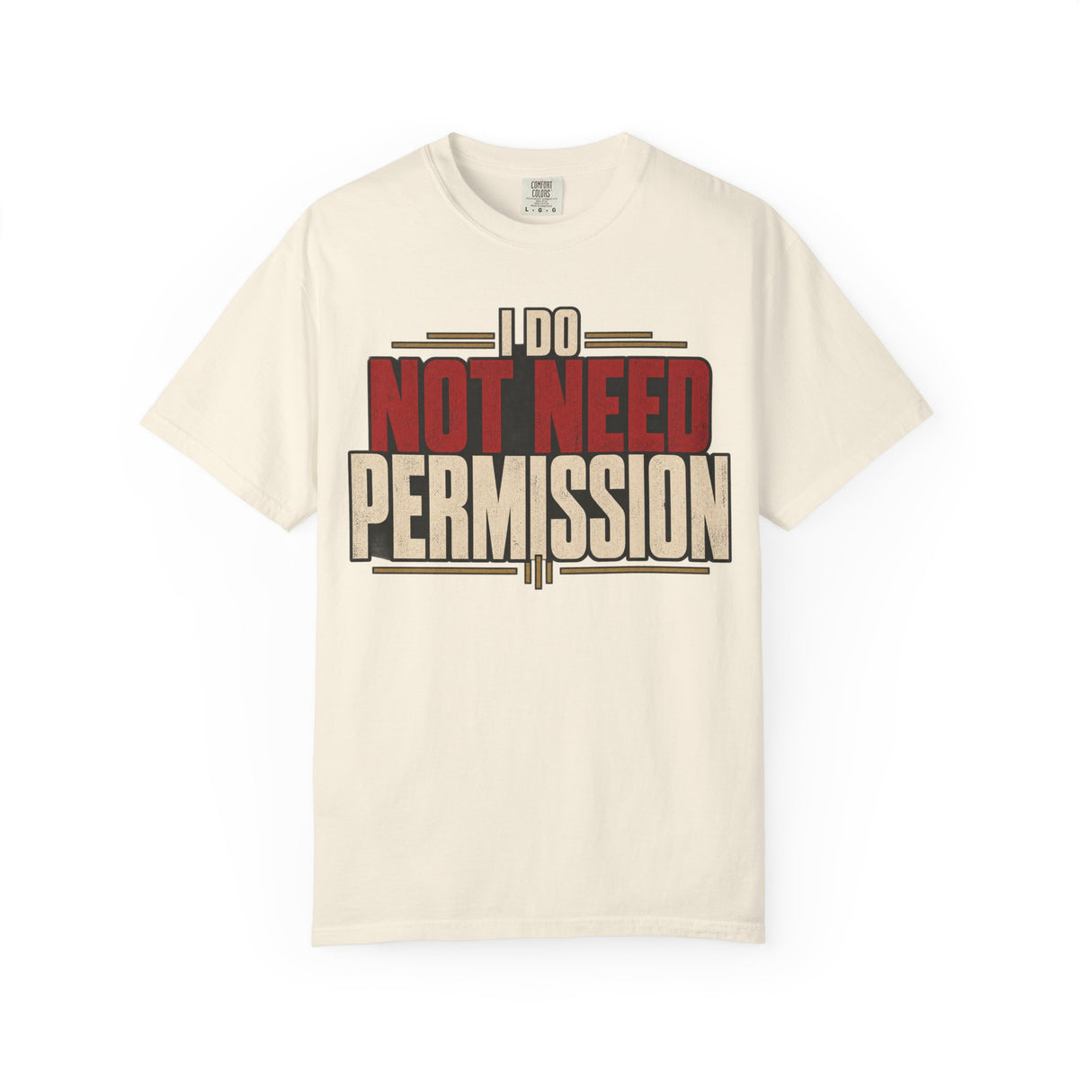 I Do No Need Permission T-shirt