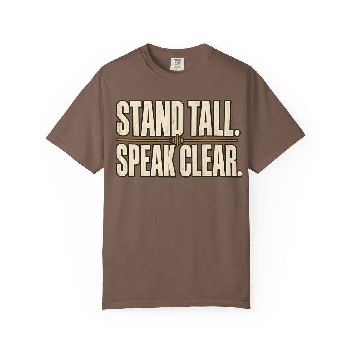 Stand Tall Speak Clear T-shirt