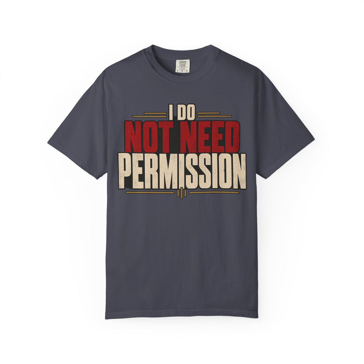 I Do No Need Permission T-shirt