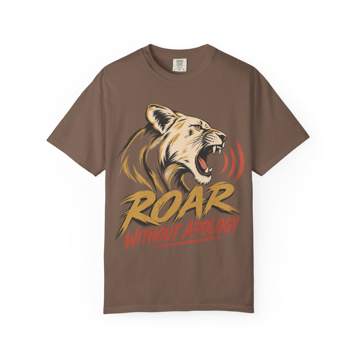 Roar Without Apology T-shirt