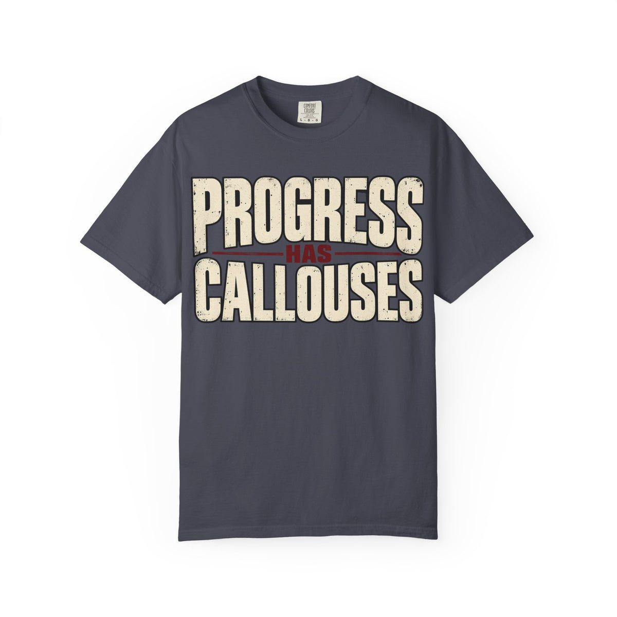 Progress Has Callouses T-shirt