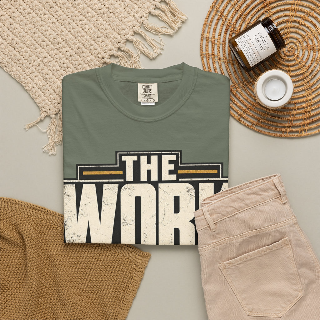 The Work Doesn't Care How I Feel T-shirt