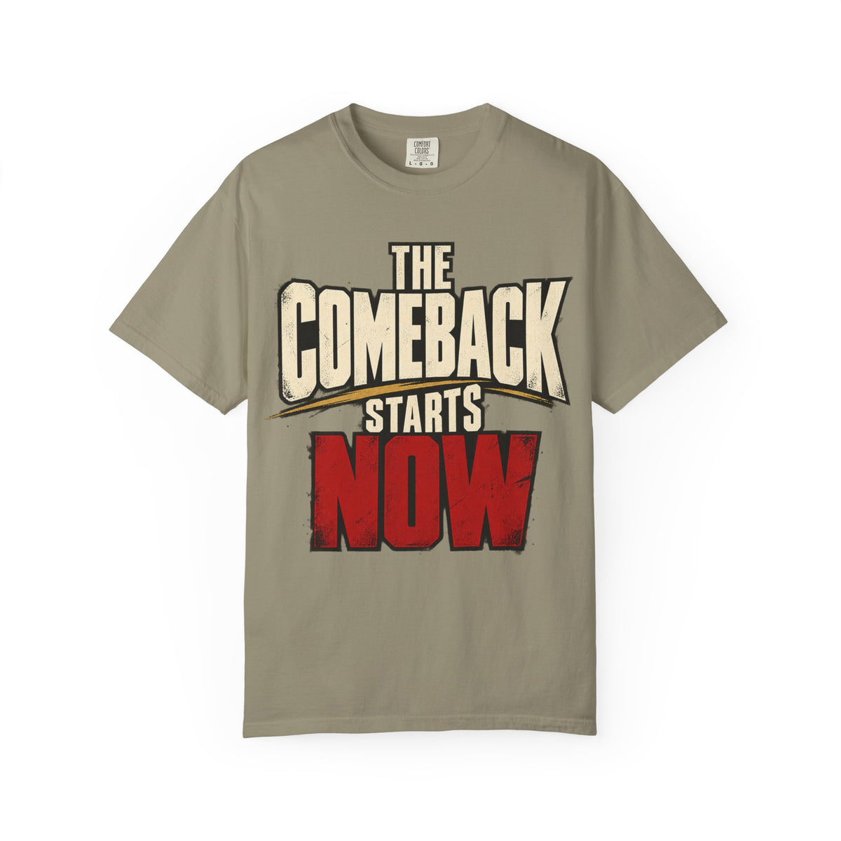 The Comeback Starts Now T-shirt