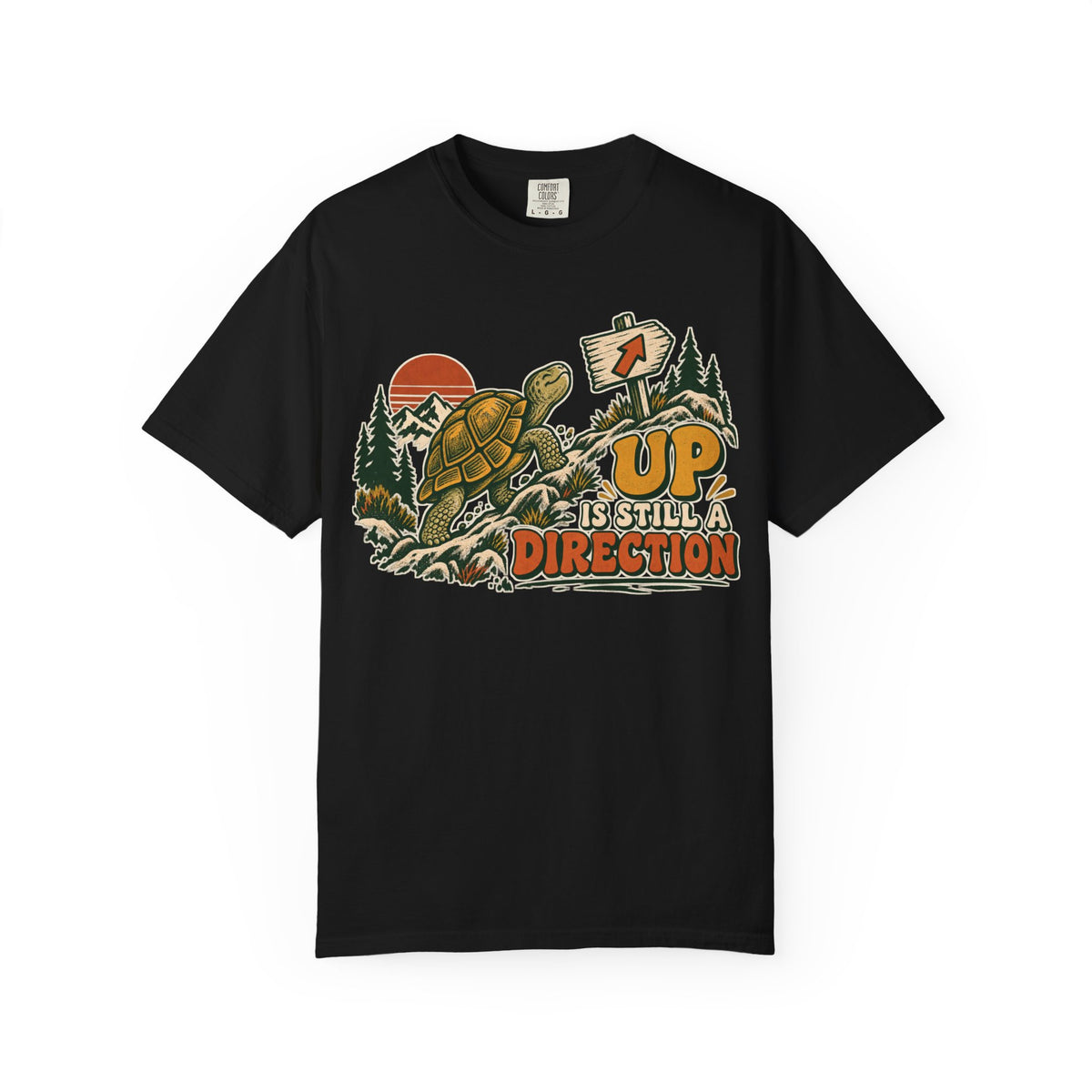 Up Is Still A Direction T-shirt