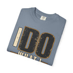 I Do What I Said T-shirt