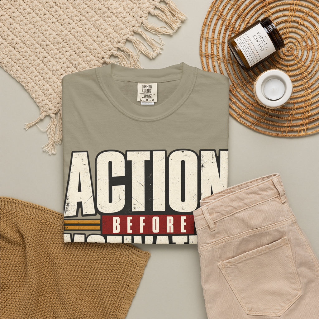Action Before Motivation T-shirt