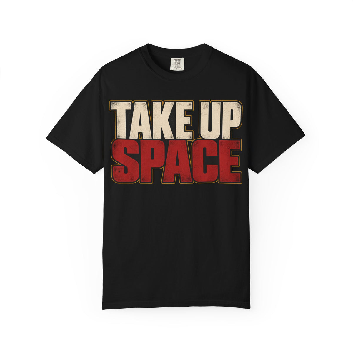 Take Up Space T-shirt