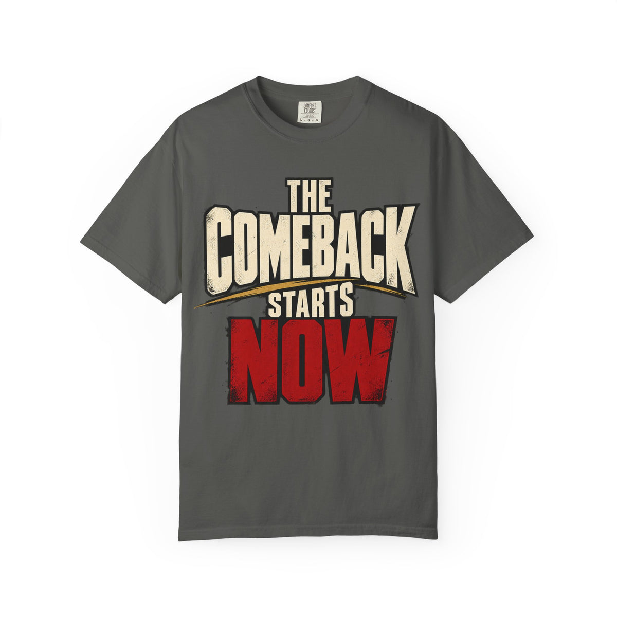 The Comeback Starts Now T-shirt