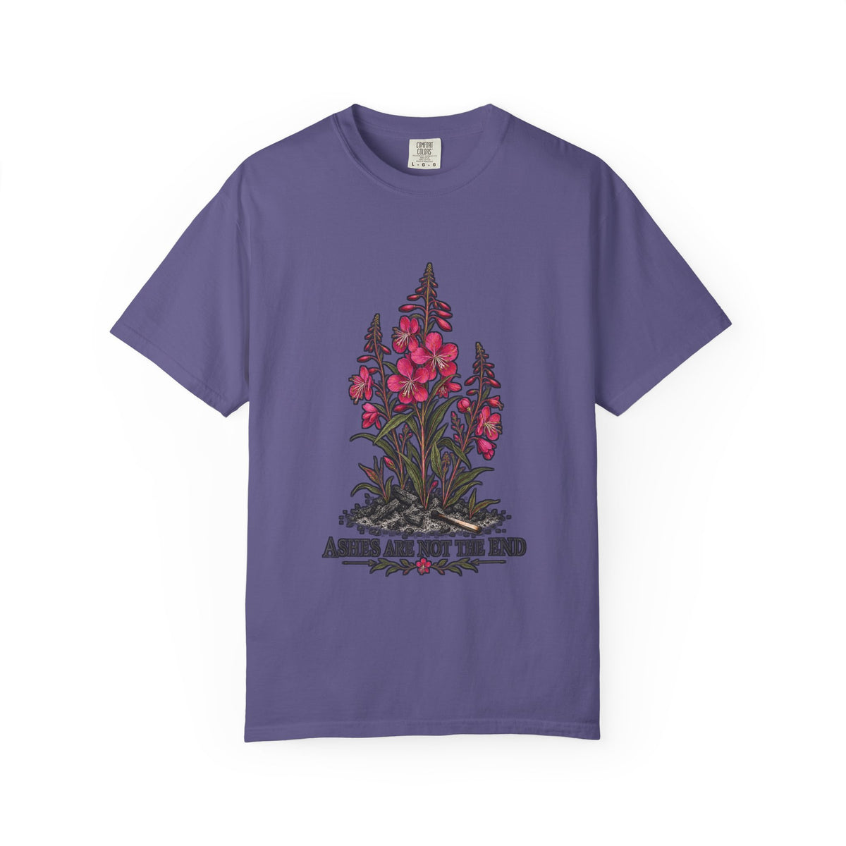 Ashes Are Not The End T-shirt