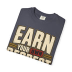 Earn Your Own Respect T-shirt