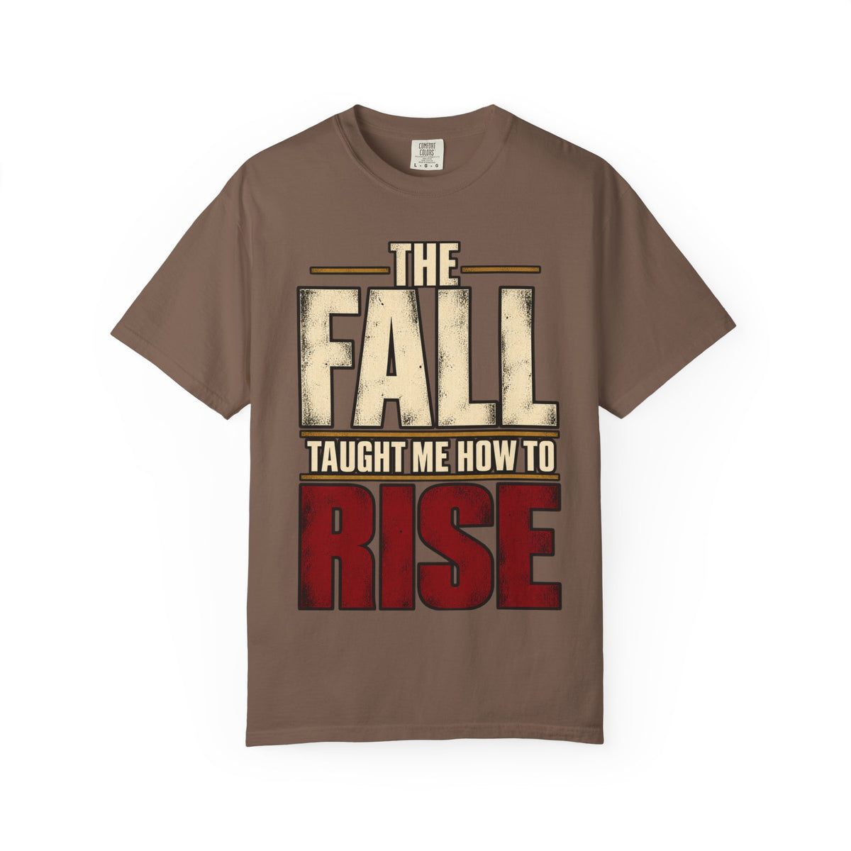 The Fall Taught Me How To Rise T-shirt