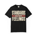 Standards Over Feelings T-shirt