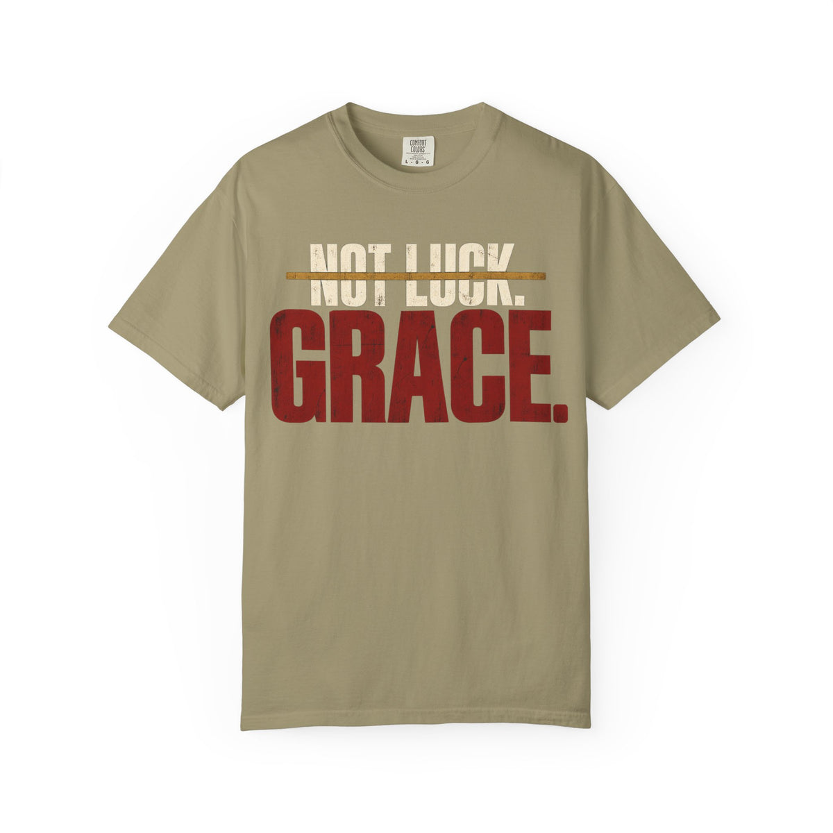 Not Luck. Grace. T-shirt