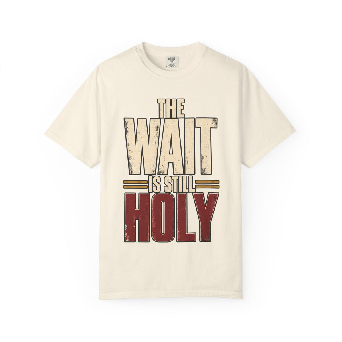 The Wait Is Still Holy T-shirt