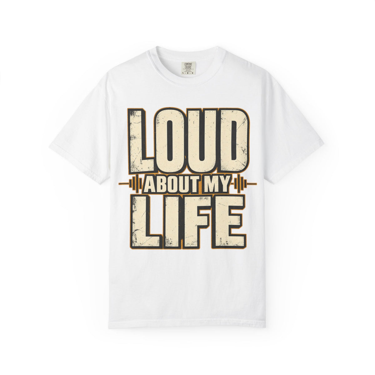 Loud About My Life T-shirt
