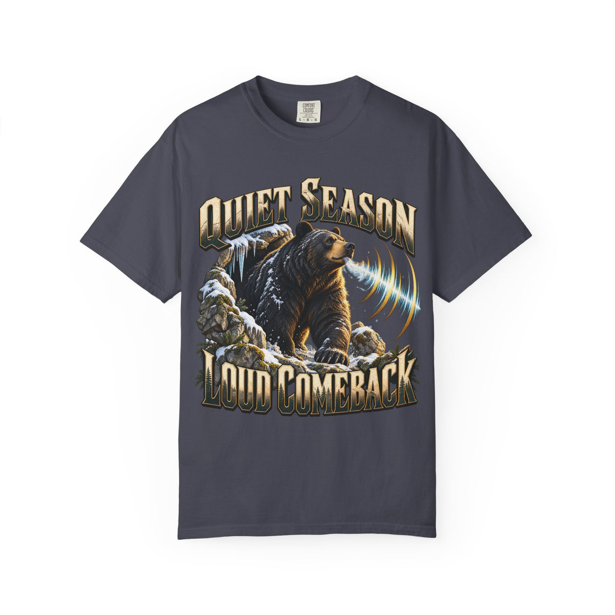 Quiet Season Loud Comeback T-shirt