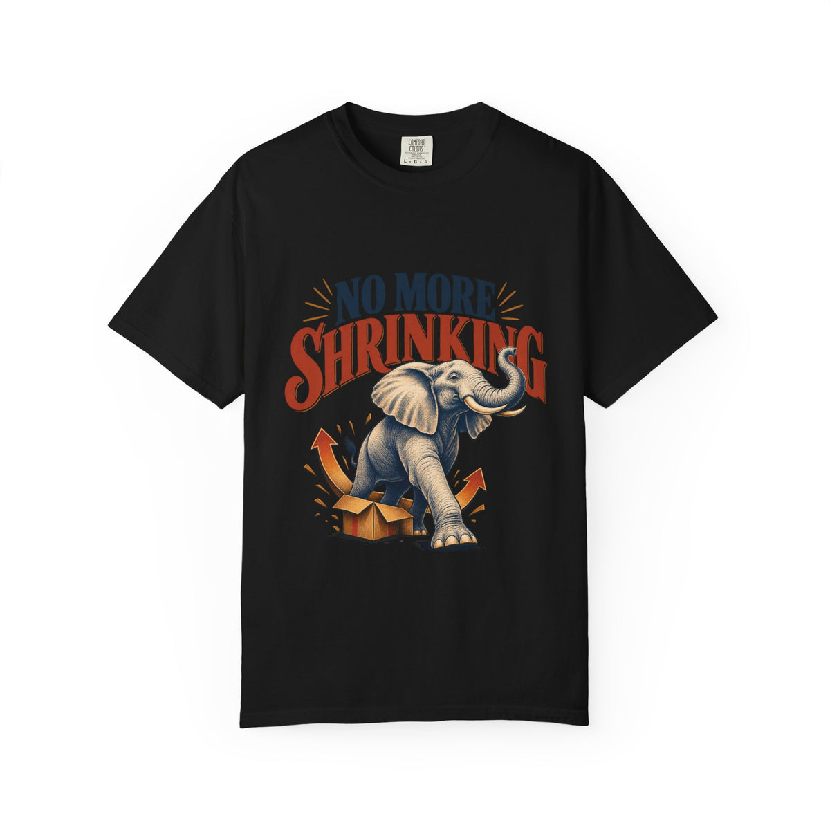 No More Shrinking T-shirt