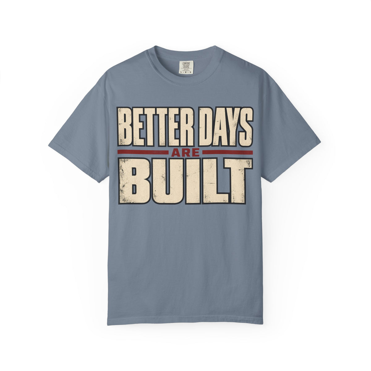 Better Days Built T-shirt