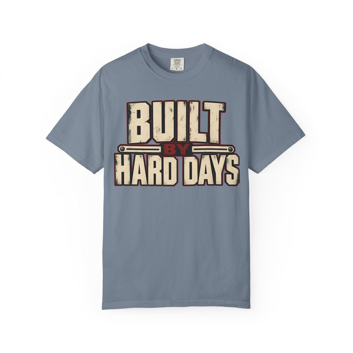 Built By Hard Days T-shirt