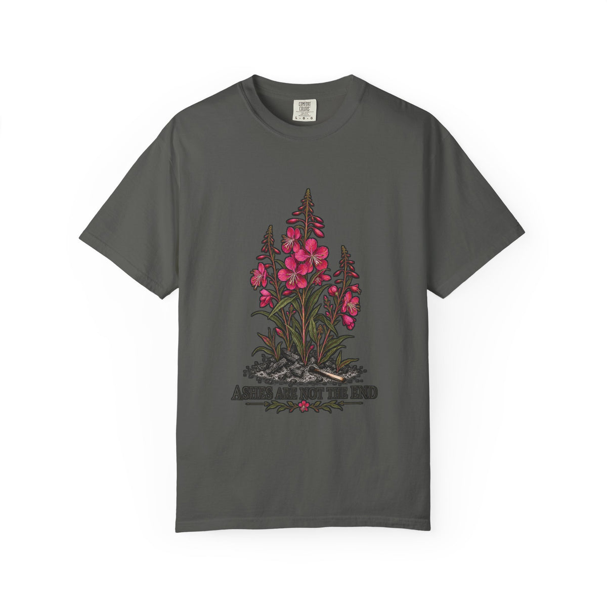 Ashes Are Not The End T-shirt