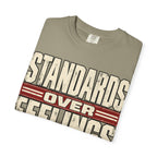 Standards Over Feelings T-shirt
