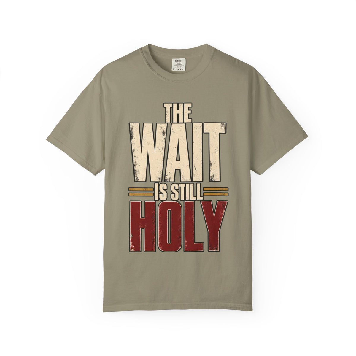 The Wait Is Still Holy T-shirt