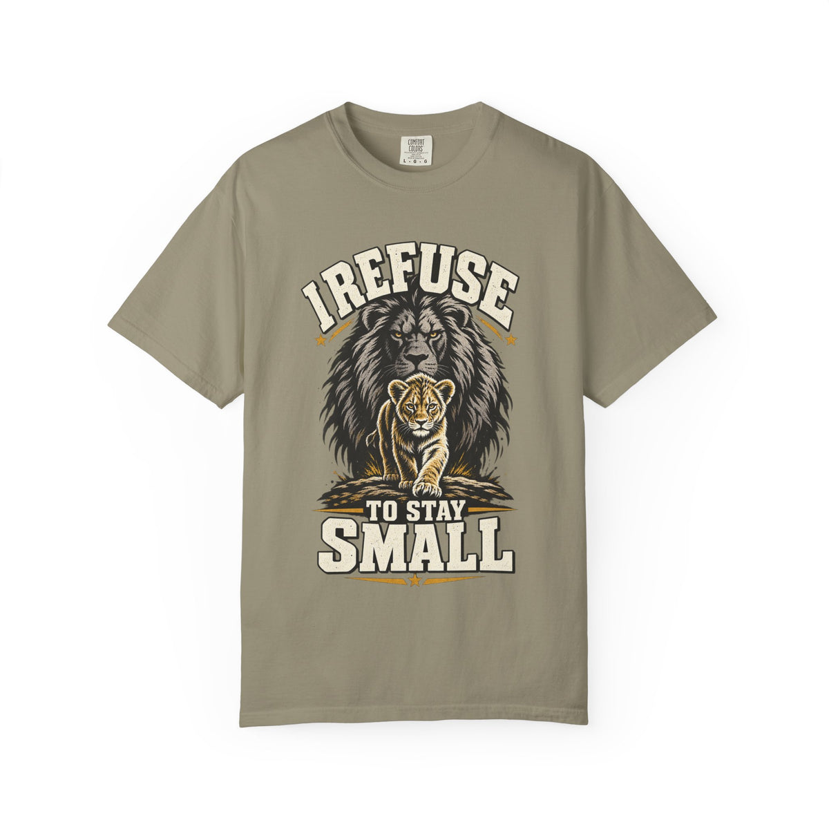 I Refuse To Stay Small T-shirt